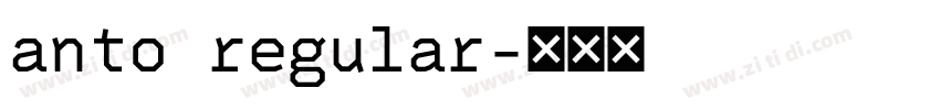 anto regular字体转换 anto regular字体转换